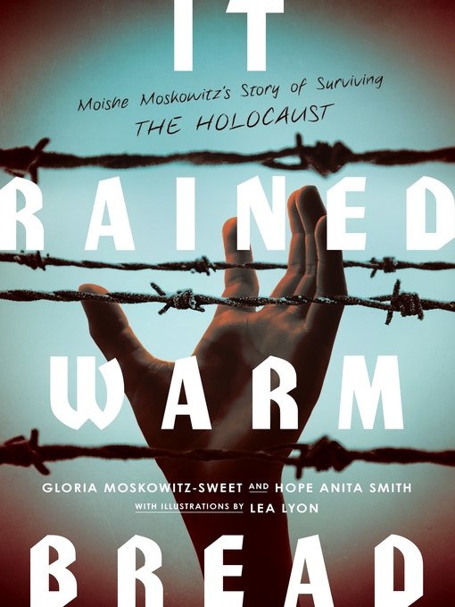 Title details for It Rained Warm Bread by Gloria Moskowitz-Sweet - Wait list